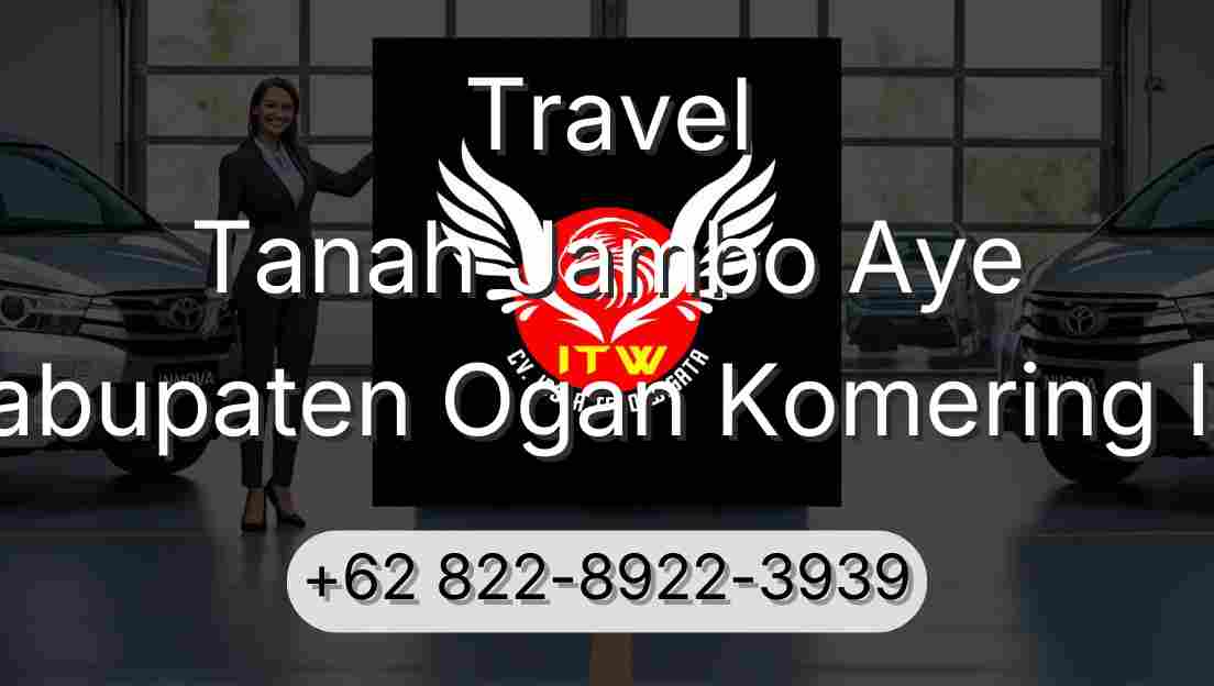 Travel Tanah Jambo Aye Kabupaten Ogan Komering Ilir