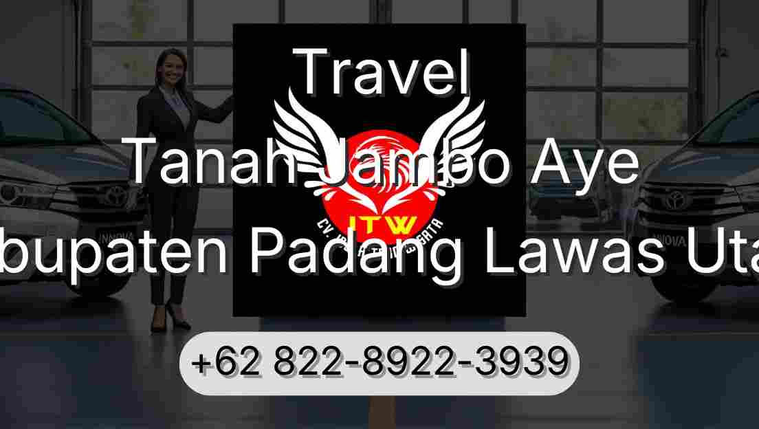 Travel Tanah Jambo Aye Kabupaten Padang Lawas Utara