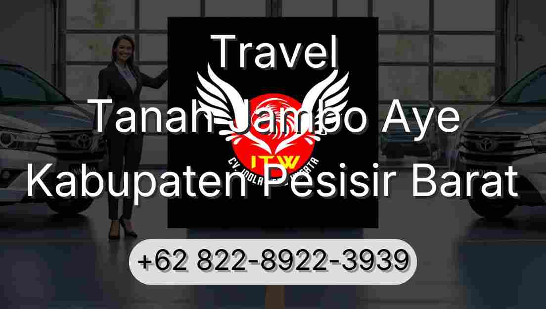 Travel Tanah Jambo Aye Kabupaten Pesisir Barat