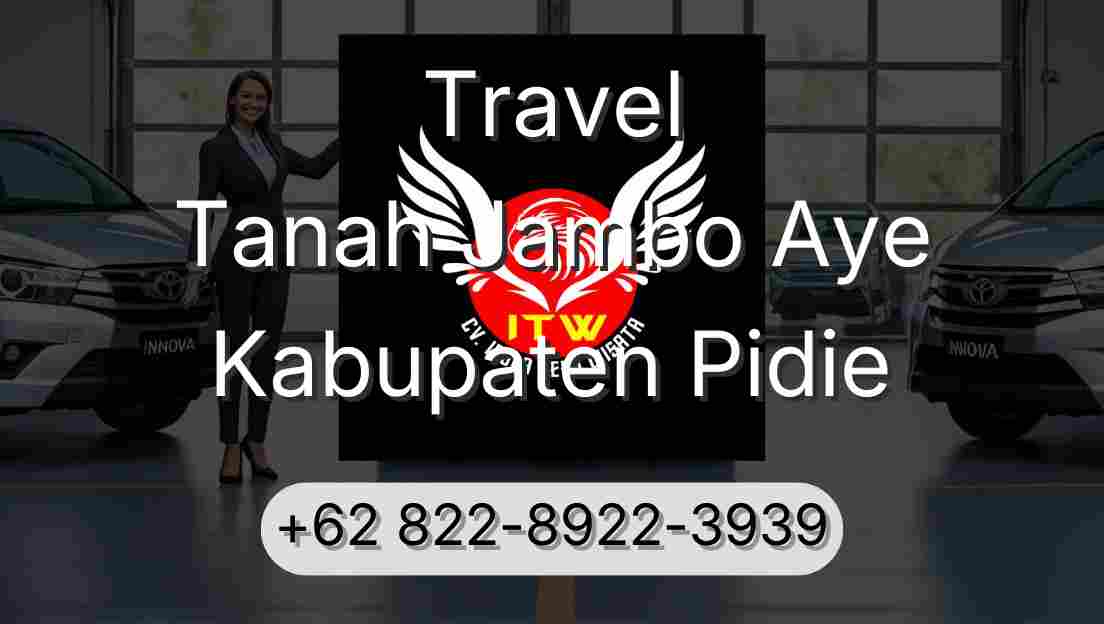 Travel Tanah Jambo Aye Kabupaten Pidie
