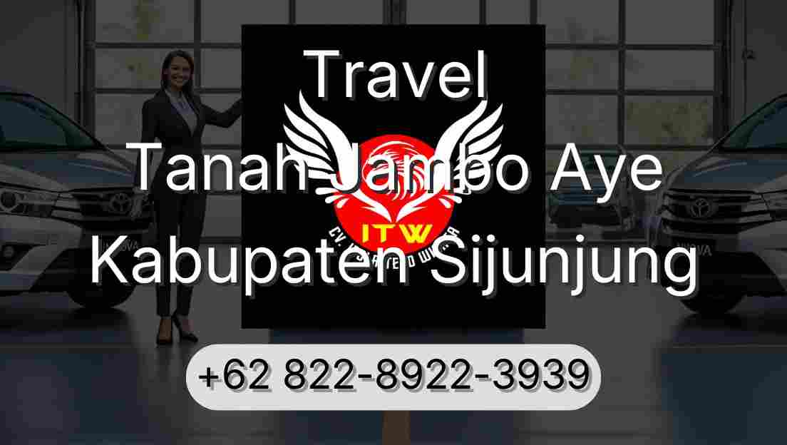 Travel Tanah Jambo Aye Kabupaten Sijunjung