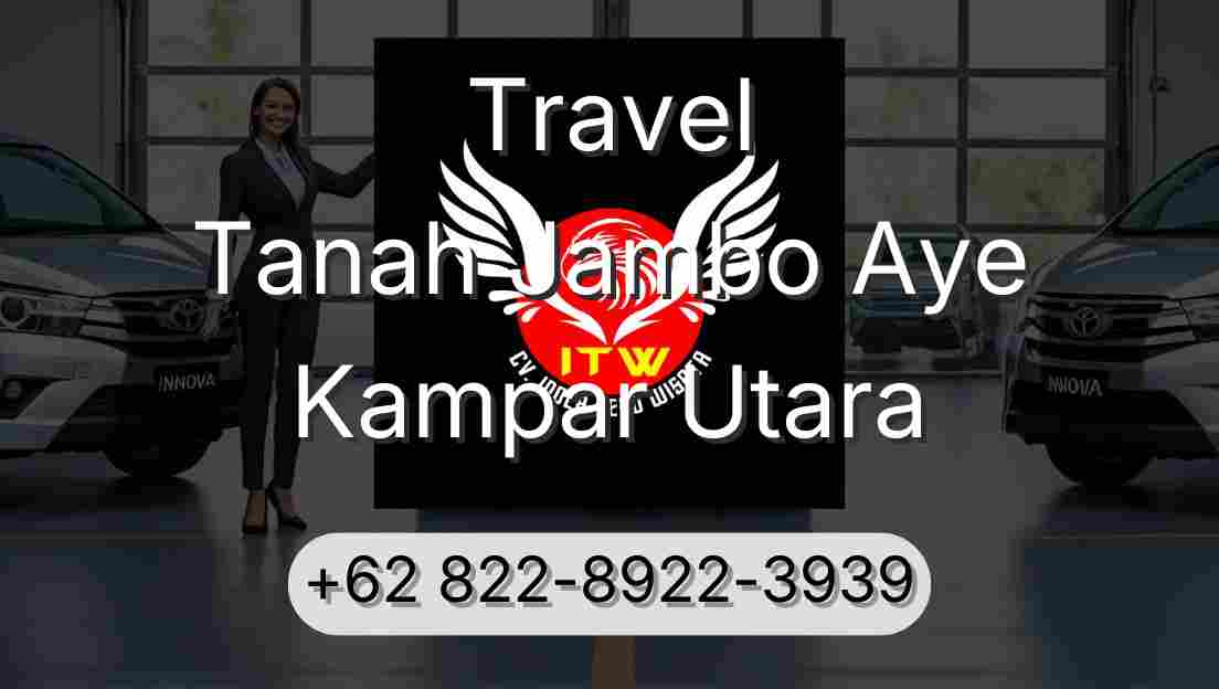 Travel Tanah Jambo Aye Kampar Utara
