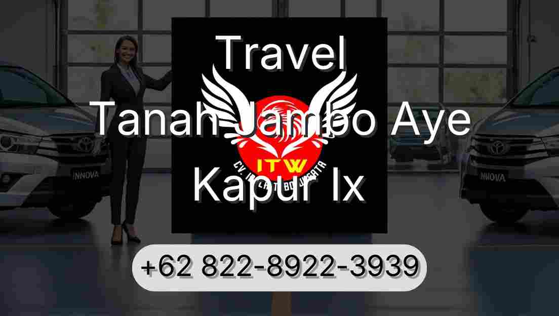 Travel Tanah Jambo Aye Kapur Ix
