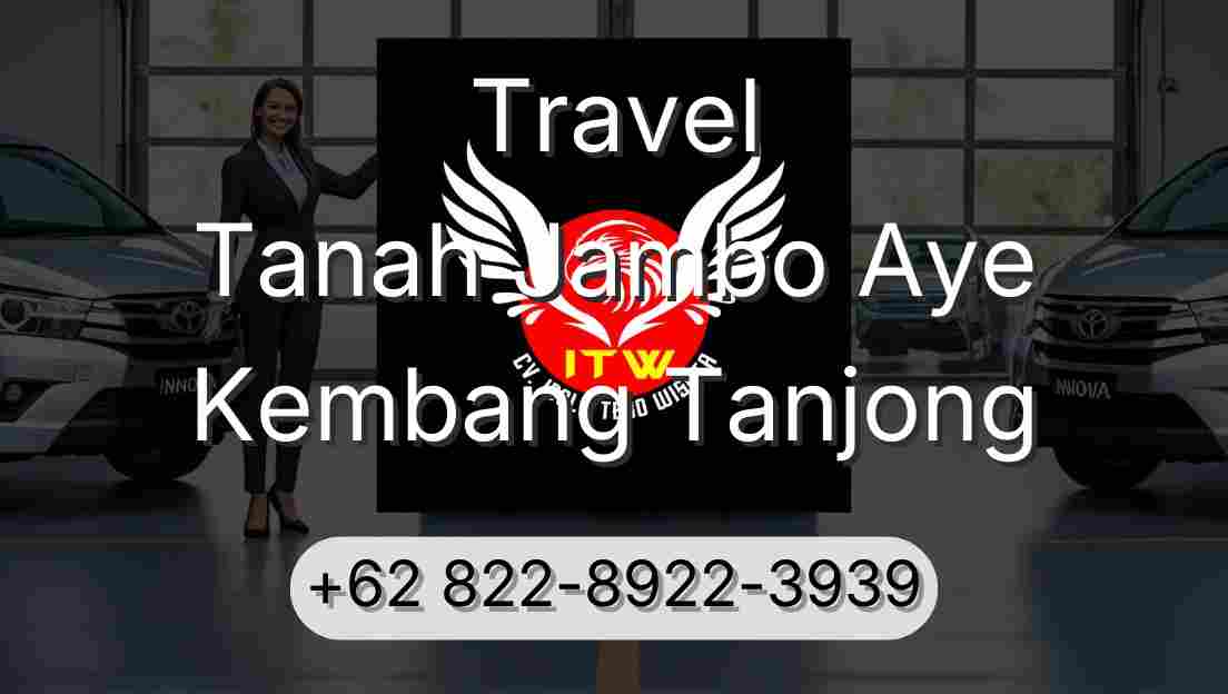 Travel Tanah Jambo Aye Kembang Tanjong