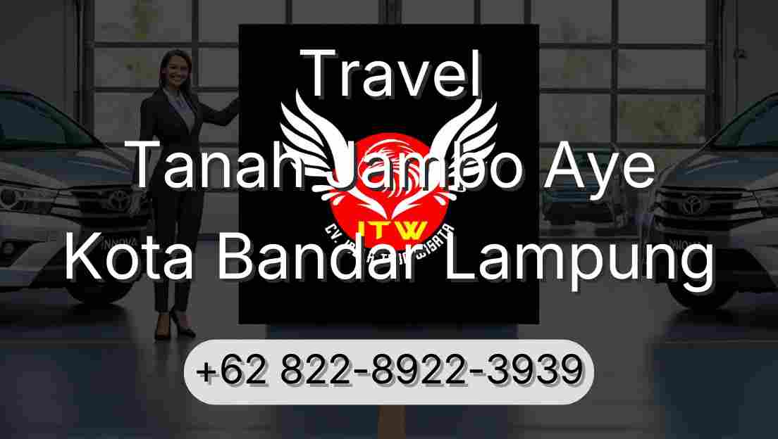 Travel Tanah Jambo Aye Kota Bandar Lampung