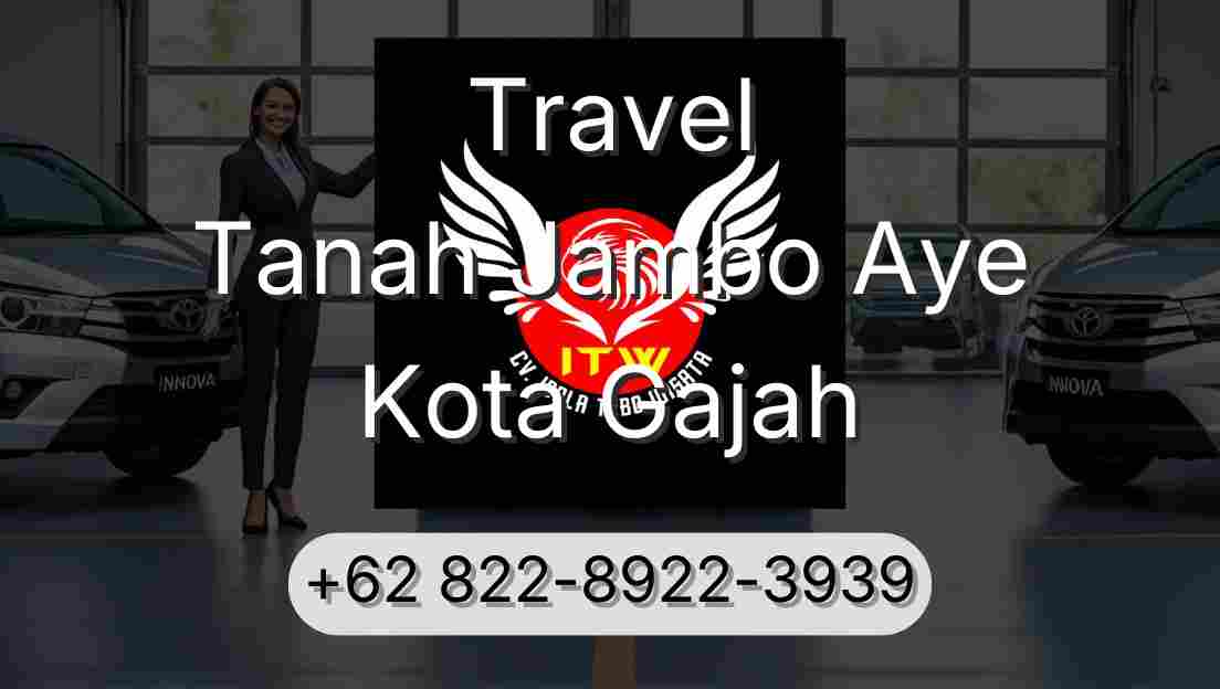 Travel Tanah Jambo Aye Kota Gajah