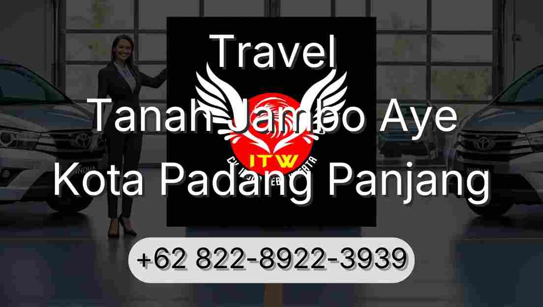 Travel Tanah Jambo Aye Kota Padang Panjang