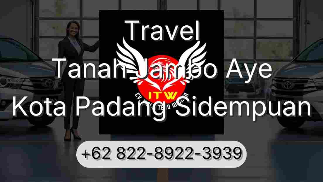 Travel Tanah Jambo Aye Kota Padang Sidempuan