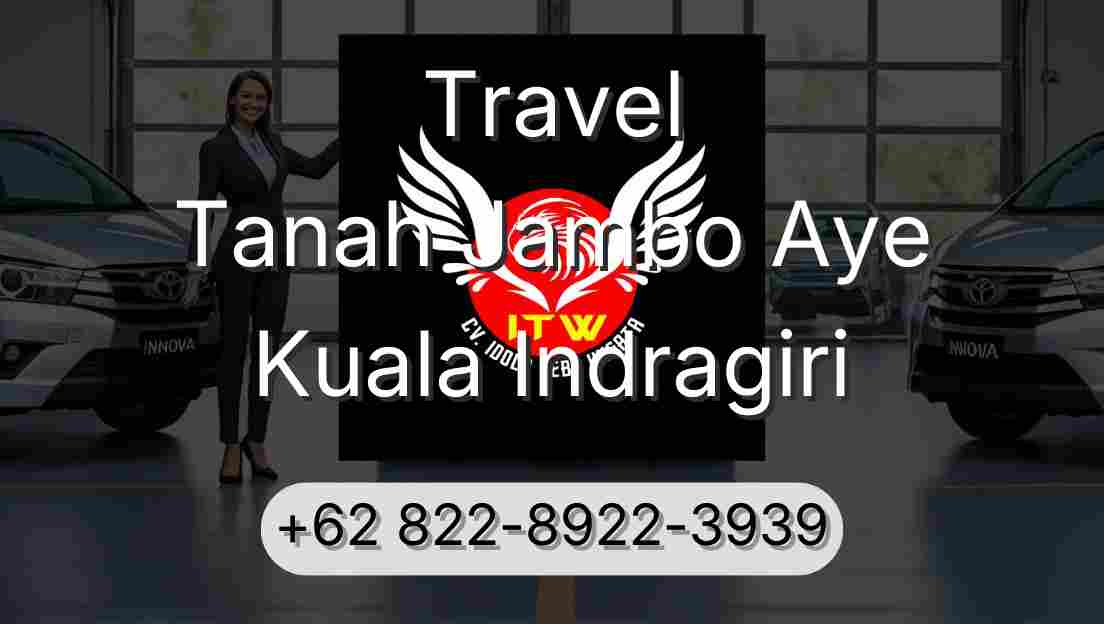 Travel Tanah Jambo Aye Kuala Indragiri