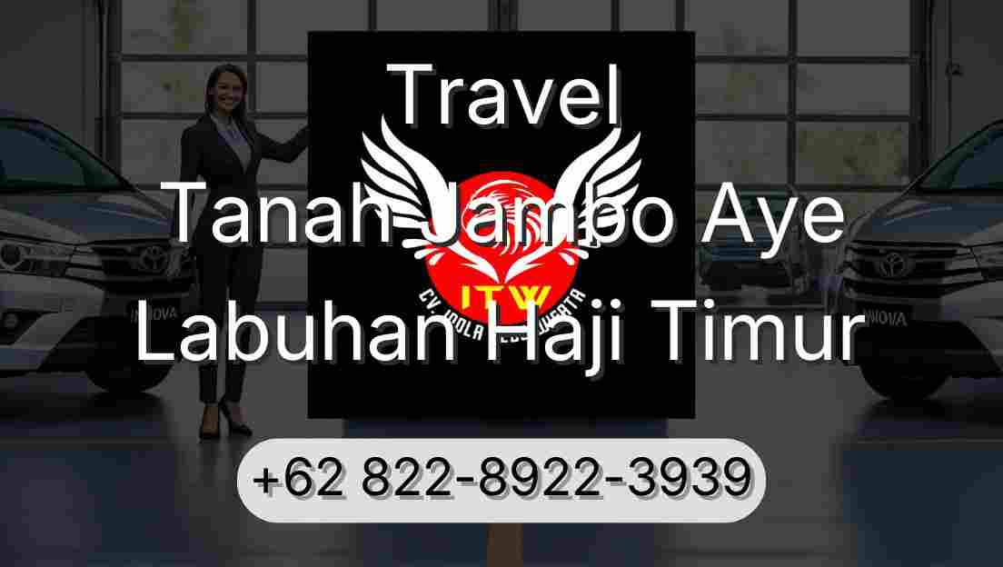 Travel Tanah Jambo Aye Labuhan Haji Timur
