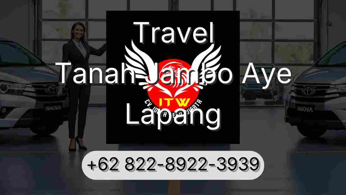 Travel Tanah Jambo Aye Lapang