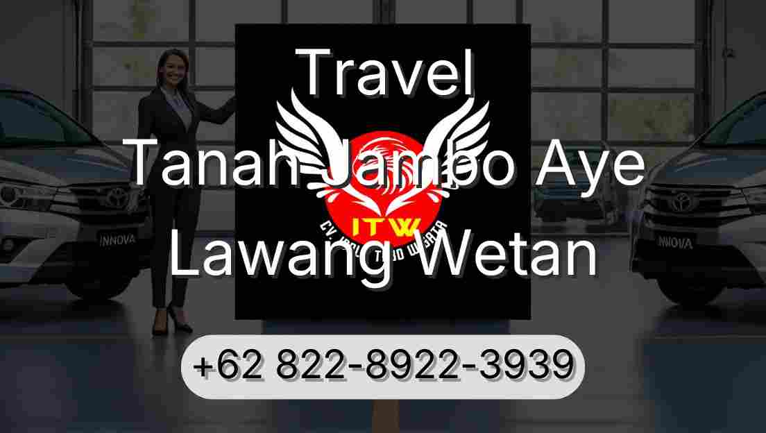 Travel Tanah Jambo Aye Lawang Wetan