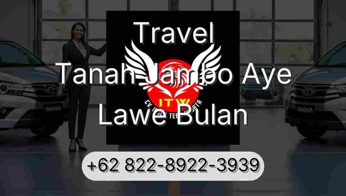 Travel Tanah Jambo Aye Lawe Bulan