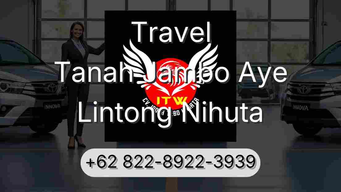 Travel Tanah Jambo Aye Lintong Nihuta