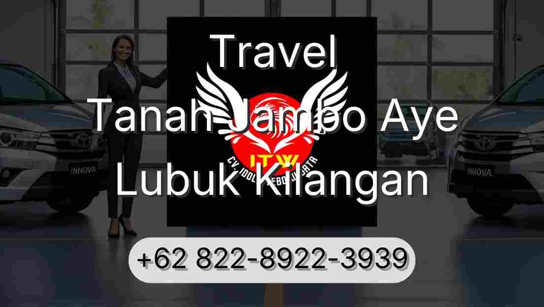 Travel Tanah Jambo Aye Lubuk Kilangan
