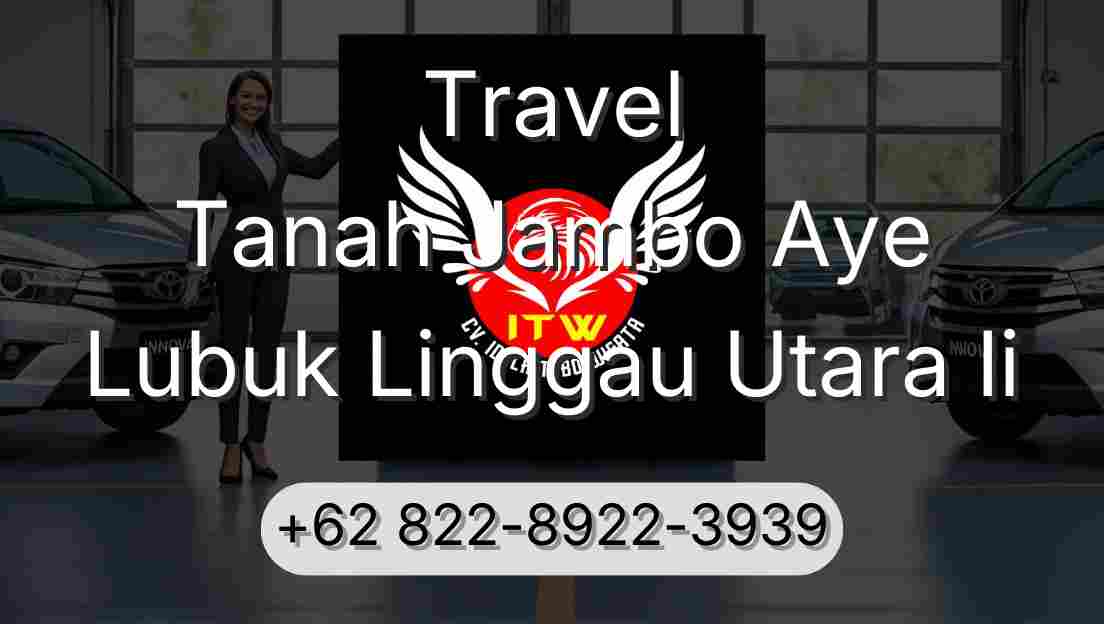 Travel Tanah Jambo Aye Lubuk Linggau Utara Ii