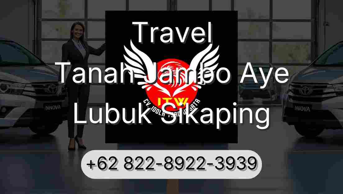 Travel Tanah Jambo Aye Lubuk Sikaping