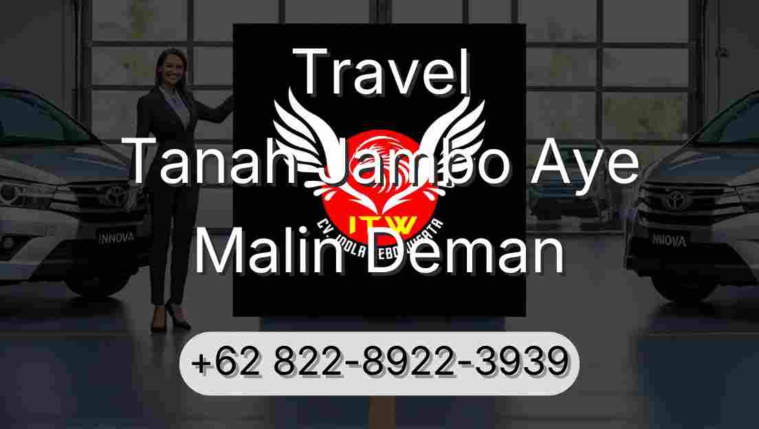 Travel Tanah Jambo Aye Malin Deman