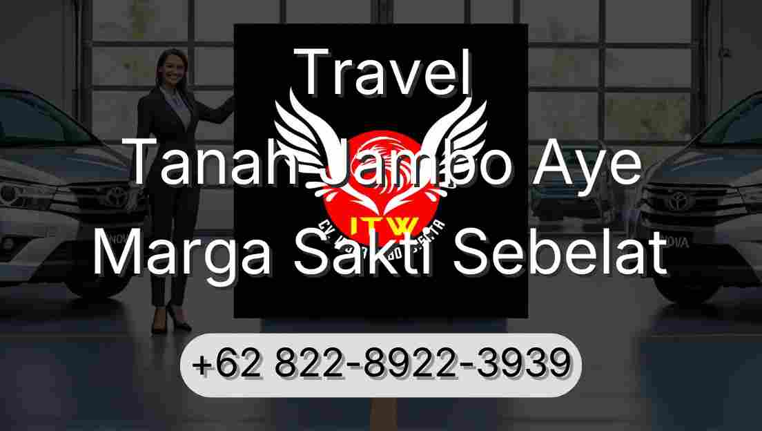Travel Tanah Jambo Aye Marga Sakti Sebelat