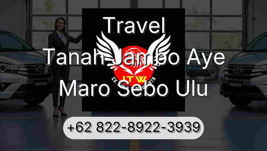 Travel Tanah Jambo Aye Maro Sebo Ulu