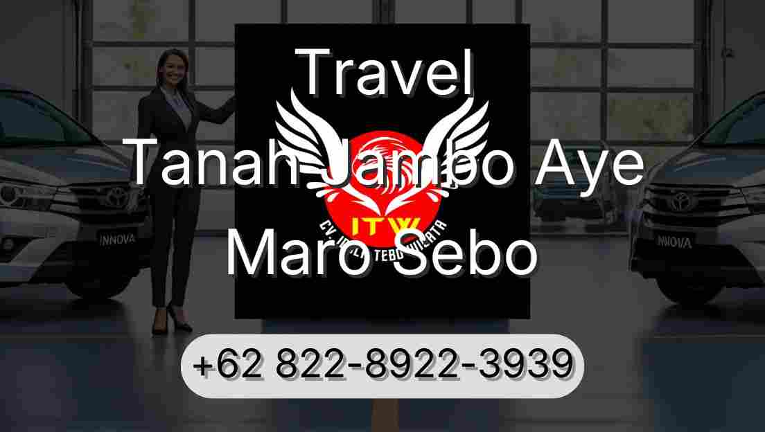Travel Tanah Jambo Aye Maro Sebo