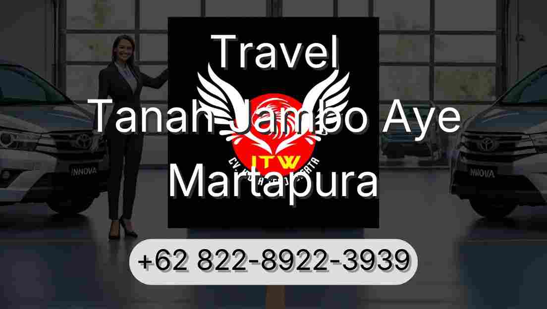 Travel Tanah Jambo Aye Martapura