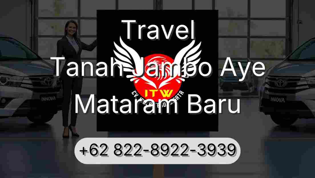 Travel Tanah Jambo Aye Mataram Baru