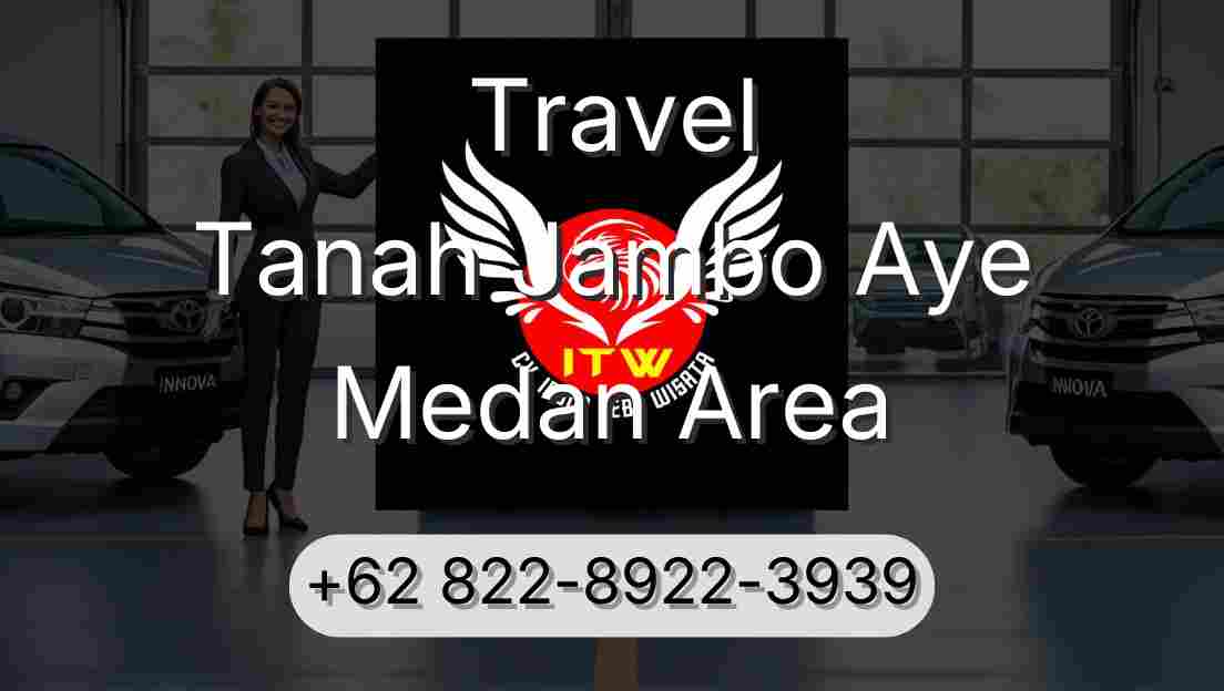 Travel Tanah Jambo Aye Medan Area