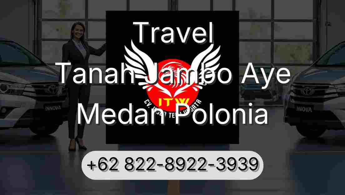 Travel Tanah Jambo Aye Medan Polonia