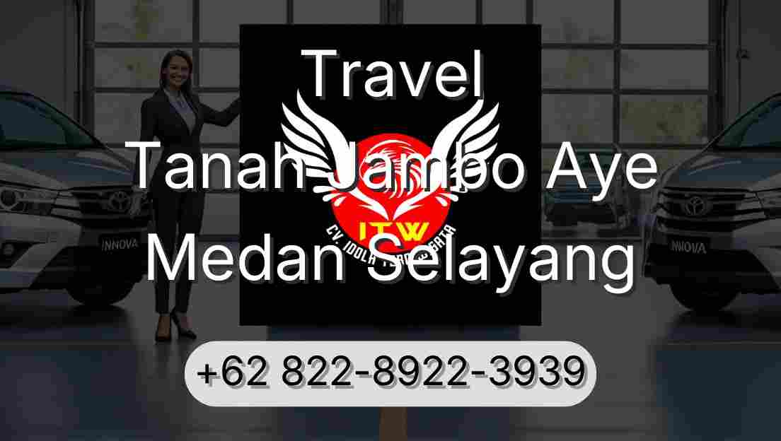 Travel Tanah Jambo Aye Medan Selayang