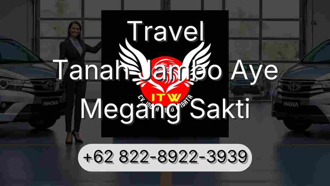 Travel Tanah Jambo Aye Megang Sakti