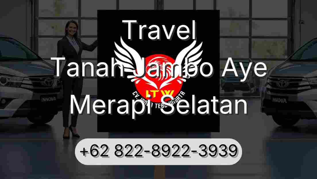 Travel Tanah Jambo Aye Merapi Selatan