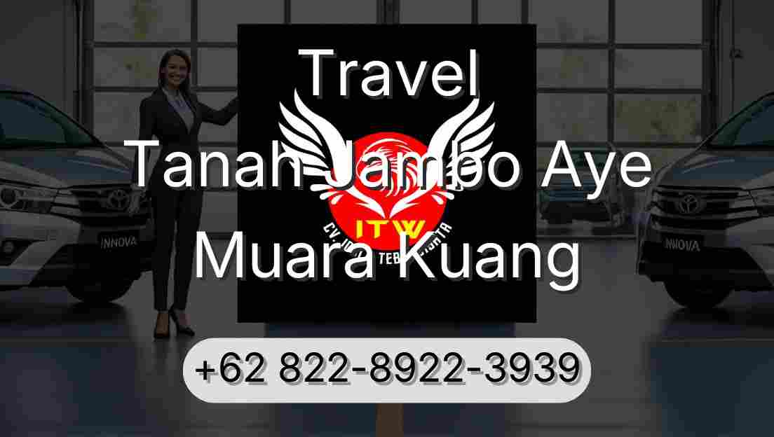 Travel Tanah Jambo Aye Muara Kuang