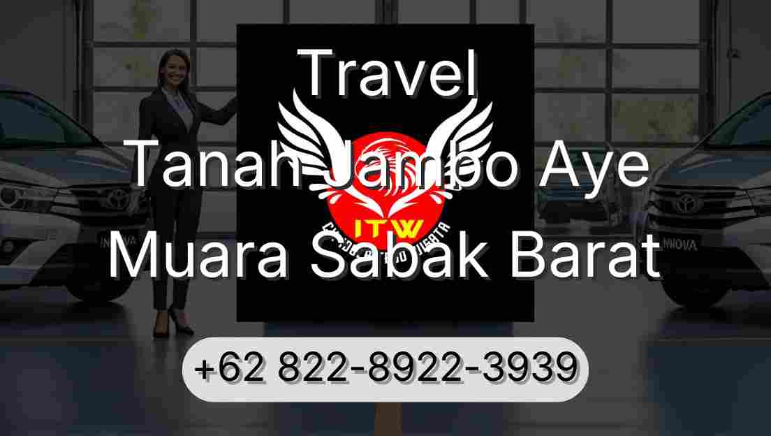 Travel Tanah Jambo Aye Muara Sabak Barat