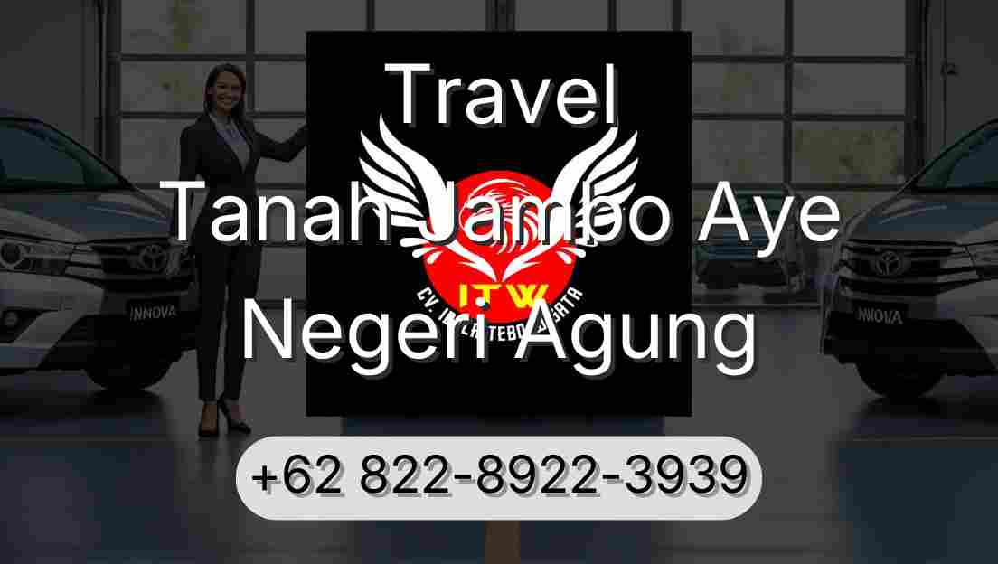 Travel Tanah Jambo Aye Negeri Agung
