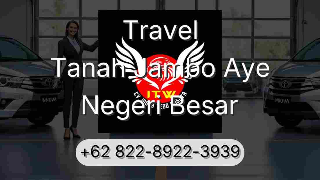 Travel Tanah Jambo Aye Negeri Besar