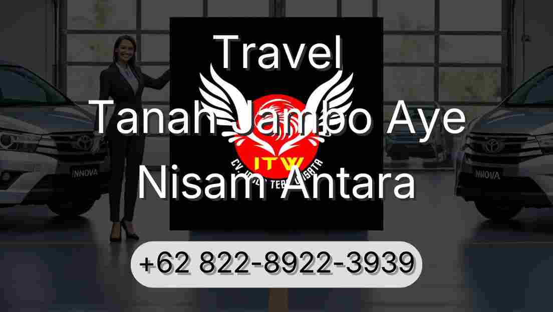 Travel Tanah Jambo Aye Nisam Antara