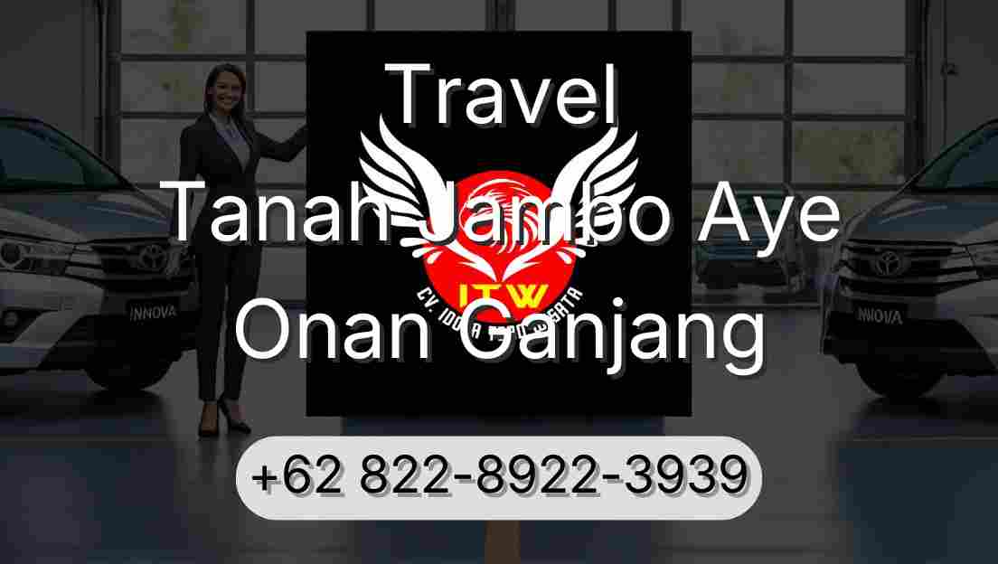 Travel Tanah Jambo Aye Onan Ganjang