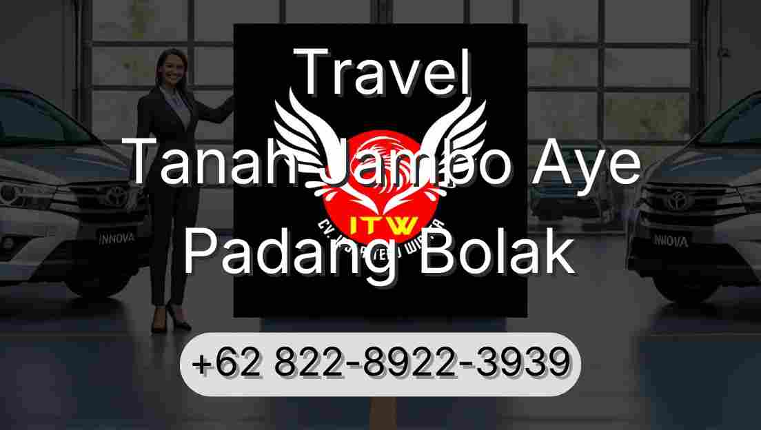 Travel Tanah Jambo Aye Padang Bolak