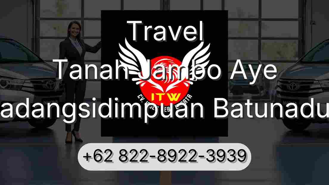 Travel Tanah Jambo Aye Padangsidimpuan Batunadua