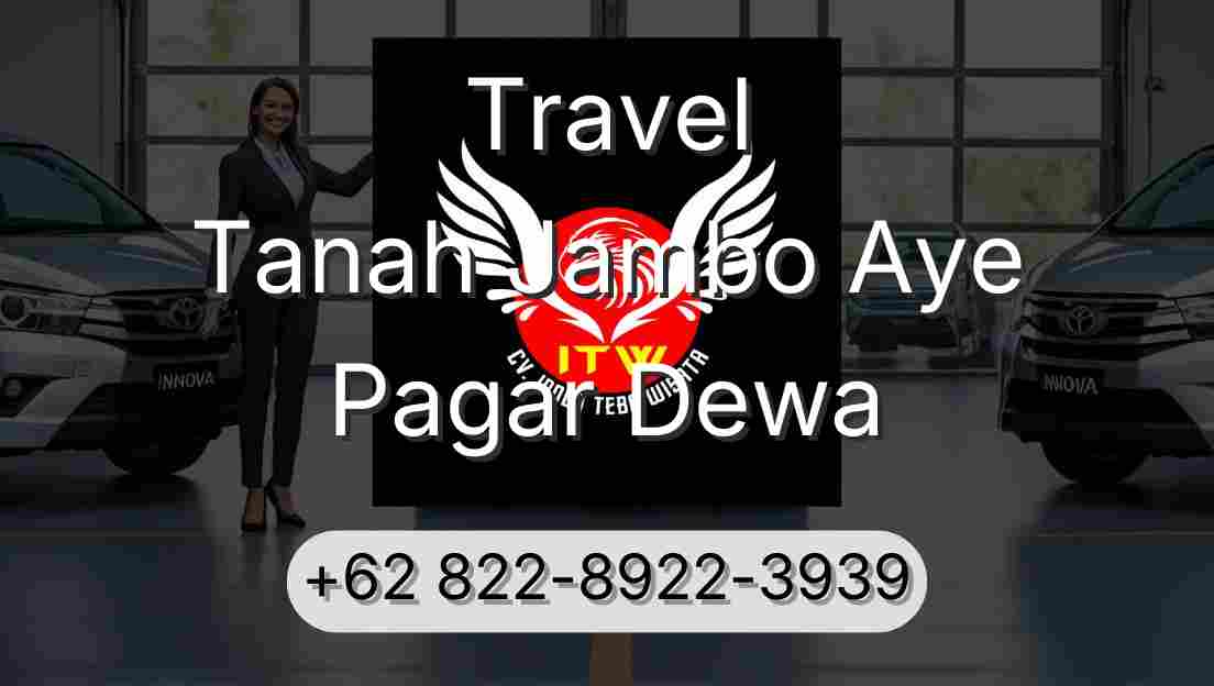 Travel Tanah Jambo Aye Pagar Dewa