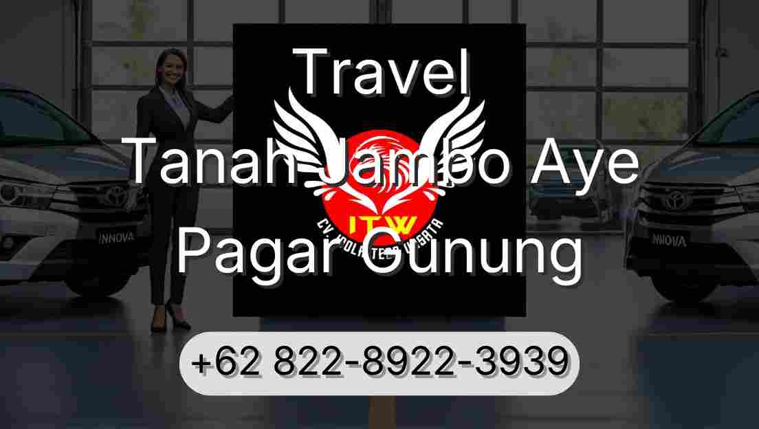 Travel Tanah Jambo Aye Pagar Gunung