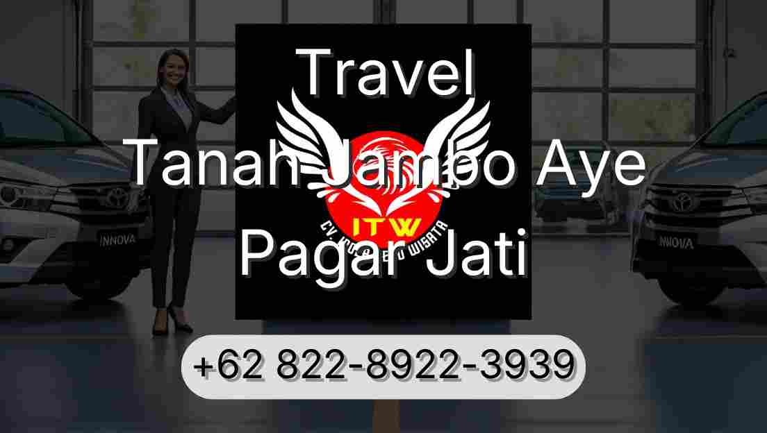 Travel Tanah Jambo Aye Pagar Jati