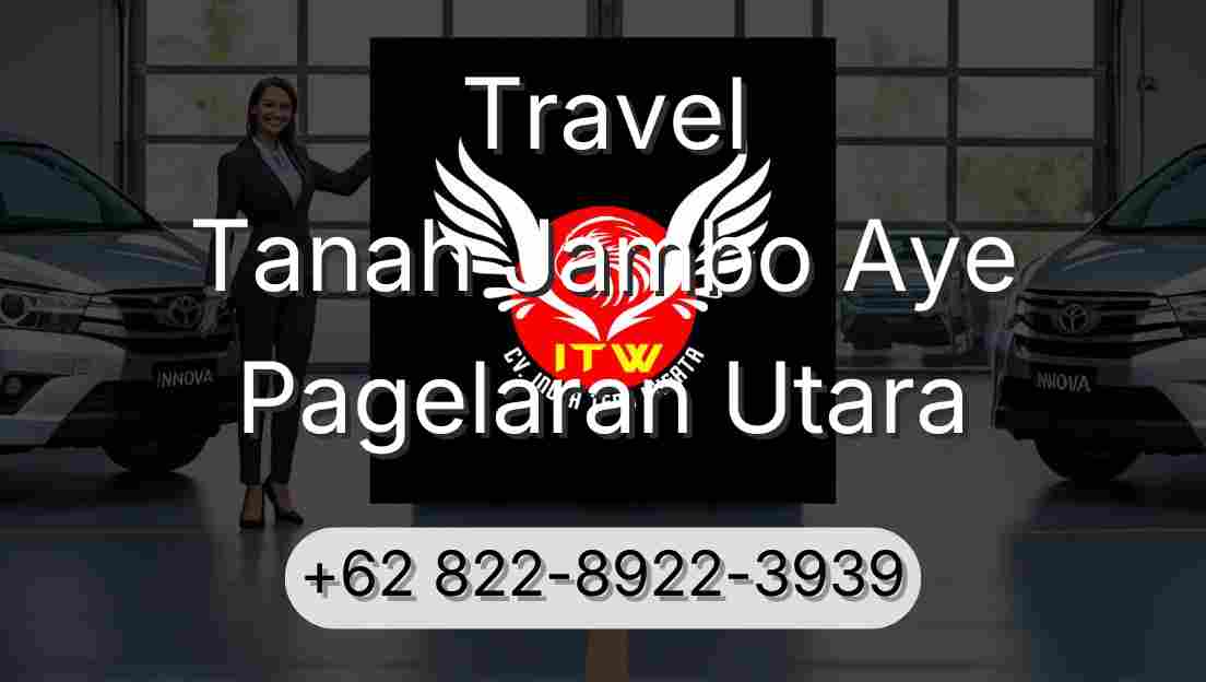 Travel Tanah Jambo Aye Pagelaran Utara
