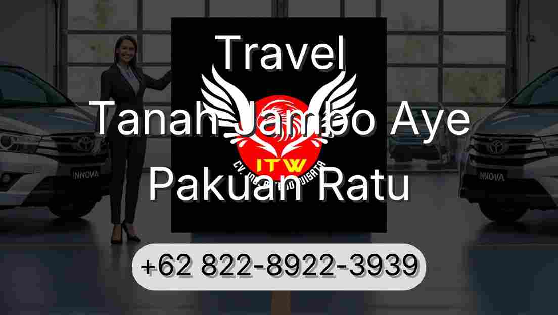 Travel Tanah Jambo Aye Pakuan Ratu