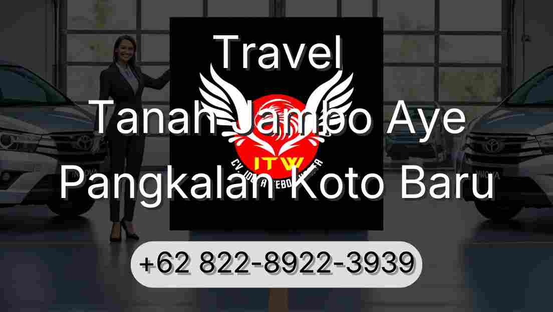 Travel Tanah Jambo Aye Pangkalan Koto Baru
