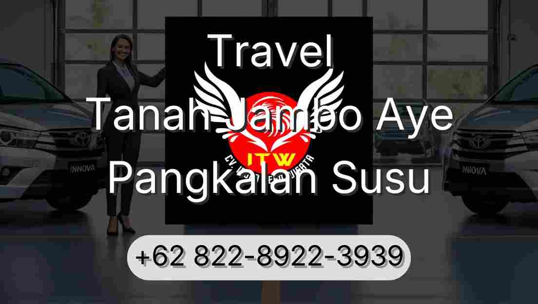 Travel Tanah Jambo Aye Pangkalan Susu
