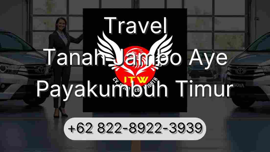 Travel Tanah Jambo Aye Payakumbuh Timur