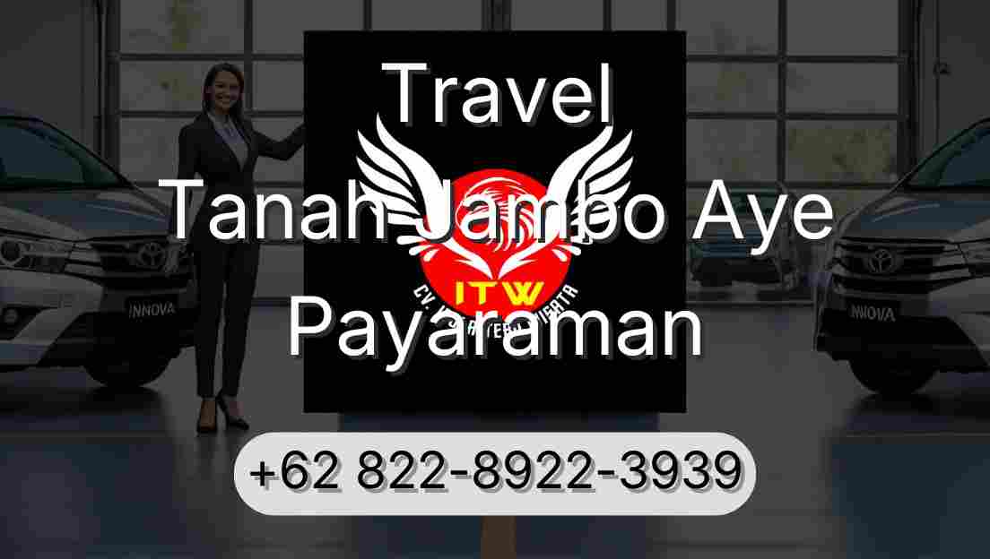 Travel Tanah Jambo Aye Payaraman