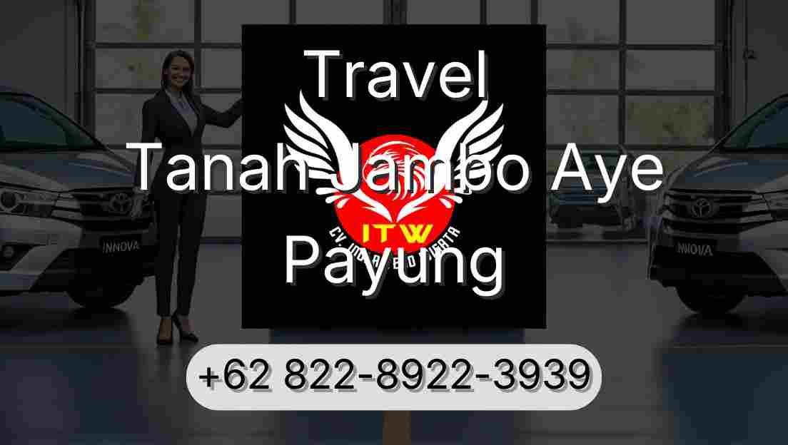 Travel Tanah Jambo Aye Payung
